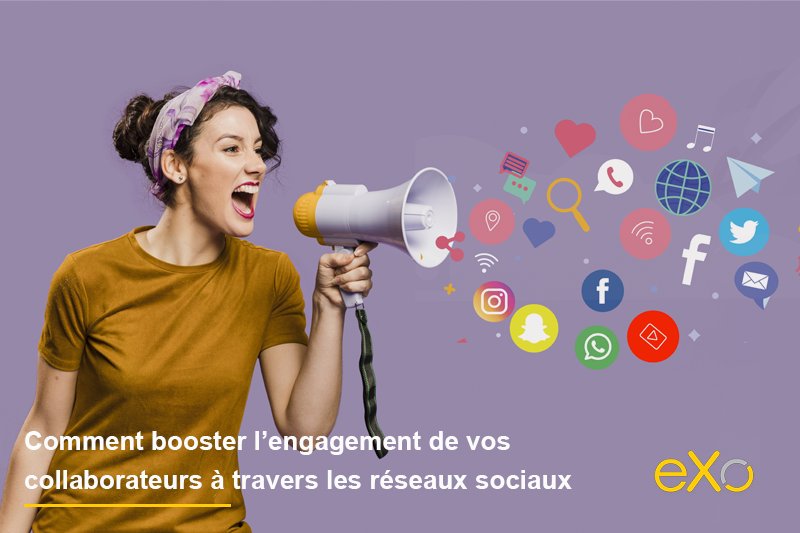 Booster l’engagement de vos collaborateurs à travers les réseaux sociaux