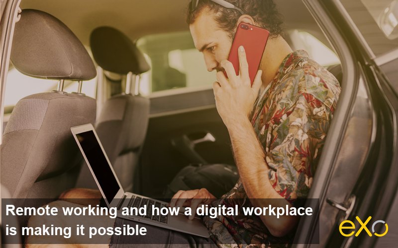 Remote working and how a digital workplace is making it possible