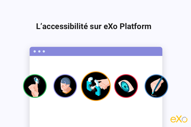 L’accessibilité numérique sur eXo Platform